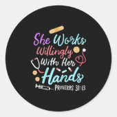 She Works Willingly With Her Hands Proverbs 31 13  Ronde Sticker (Voorkant)