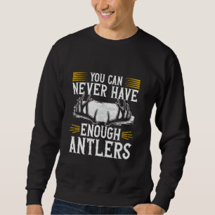 Shed Hunting Shed Collector Antler Hunting Trui