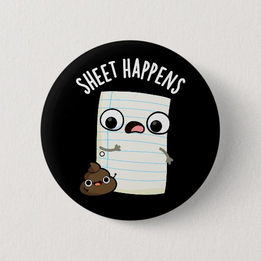 Sheet Happens Funny Paper Pun Dark BG Ronde Button 5,7 Cm (Voorkant)
