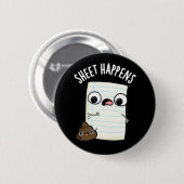 Sheet Happens Funny Paper Pun Dark BG Ronde Button 5,7 Cm (Voorkant /achterkant)