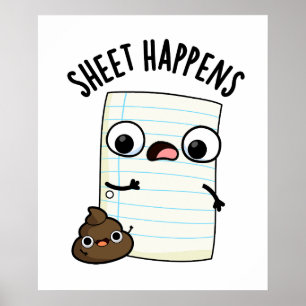 Sheet Happens Grappige Papieren Pun Poster