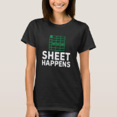 Sheet happens spreadsheet Accountant Bookkeeper Ac T-shirt (Voorkant)