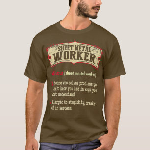 Sheet Metal Worker Dictionary Term Sarcastic T-shirt