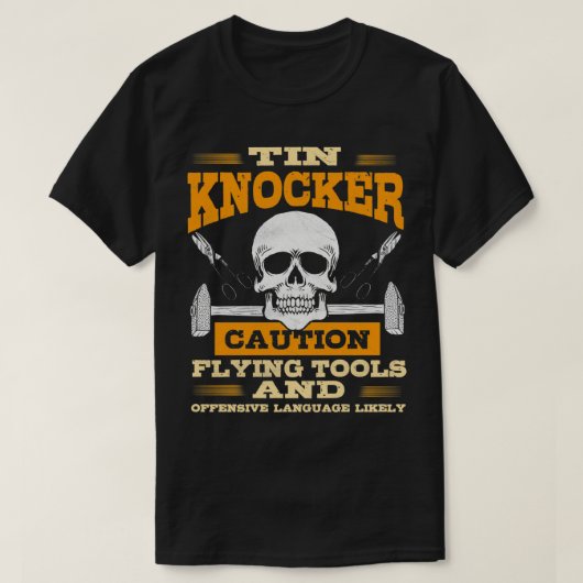 Sheet Metal Worker Gifts Funny Tin Knocker Flying T-shirt (Design voorkant)