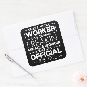 Sheet Metal Worker Handyman Funny Humor Quote Vierkante Sticker