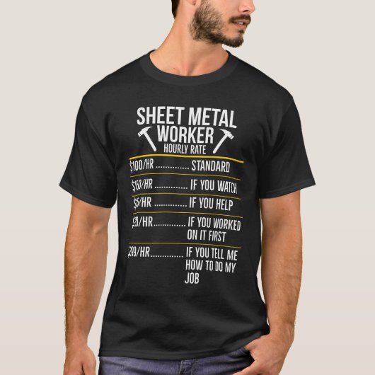 Sheet Metal Worker Hourly Rate Funny Gift T-Shirt (Voorkant)