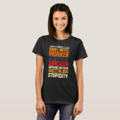 Sheet Metal Worker Sarcasm Blacksmith Metalworking T-shirt (Voorkant volledig)