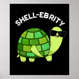 Shell-celebrity Funny Celebrity Tortoise Pun Dark  Poster