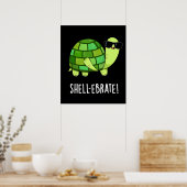 Shell-ebrate Funny Tortoise Animal Pun Dark BG Poster (Keuken)