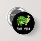 Shell-ebrate Funny Tortoise Animal Pun Dark BG Ronde Button 5,7 Cm (Voorkant /achterkant)
