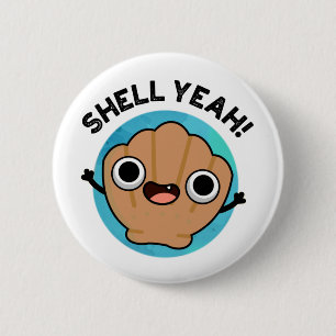 Shell Ja Funny Seashell Pun Ronde Button 5,7 Cm