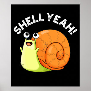 Shell Ja Funny Snail Pun Dark BG Poster