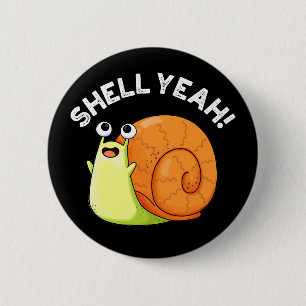Shell Ja Funny Snail Pun Dark BG Ronde Button 5,7 Cm