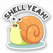 Shell Ja Grappige slak Pun Sticker (Voorkant)