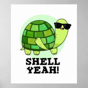 Shell Ja Grappige Tortoise Pun Poster