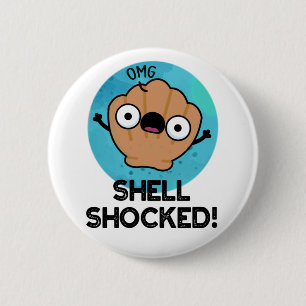 Shell Shocked Funny Seashell Pun Ronde Button 5,7 Cm