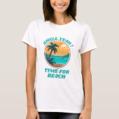 Shell Yeah Beach Vibes Zomer T-shirt (Voorkant)