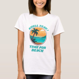 Shell Yeah Beach Vibes Zomer T-shirt