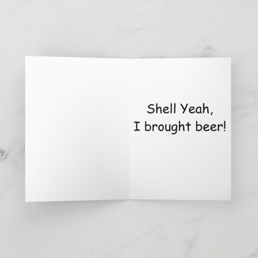 Shell Yeah I brought beer Kaart (Binnen)