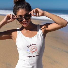 "Shell Yeah! I'm from Maryland" Crab Tank Top