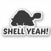 SHELL YEAH STICKER (Voorkant)