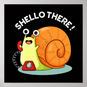 Shello Daar Funny Snail Hallo Pun Dark BG Poster