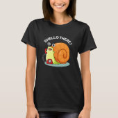 Shello Daar Funny Snail Hallo Pun Dark BG T-shirt (Voorkant)
