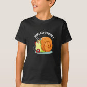 Shello Daar Funny Snail Hallo Pun Dark BG T-shirt (Voorkant)