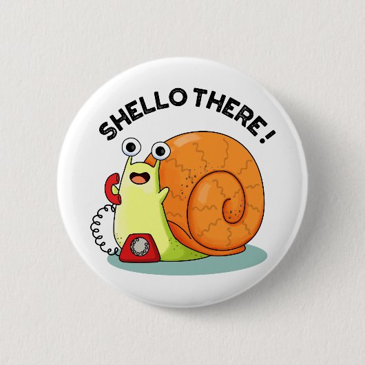 Shello Daar Funny Snail Hallo Pun Ronde Button 5,7 Cm (Voorkant)