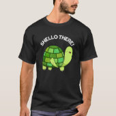 Shello Daar Funny Tortoise Pun Dark BG T-shirt (Voorkant)