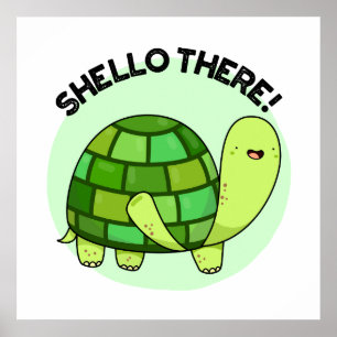 Shello Daar Funny Tortoise Pun Poster