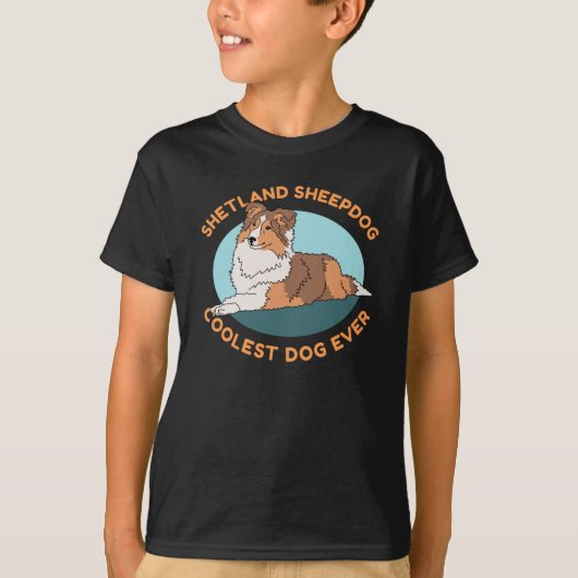 Sheltie Coolest Dog | Shetland Sheepdog T-shirt (Voorkant)