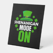 Shenanigan Mode On St. Patrick Day Reclamebord Met Voetstuk (Voorkant)