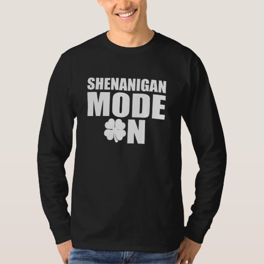 Shenanigan-modus ingeschakeld t-shirt (Voorkant)