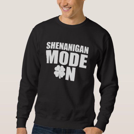 Shenanigan-modus ingeschakeld trui (Voorkant)