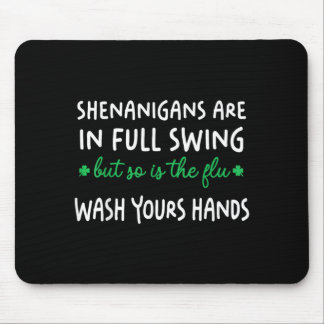 Shenanigans are in Full Swing is The Flu Wash Muismat