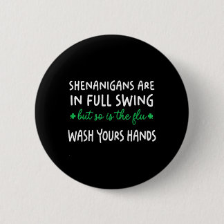 Shenanigans are in Full Swing is The Flu Wash Ronde Button 5,7 Cm