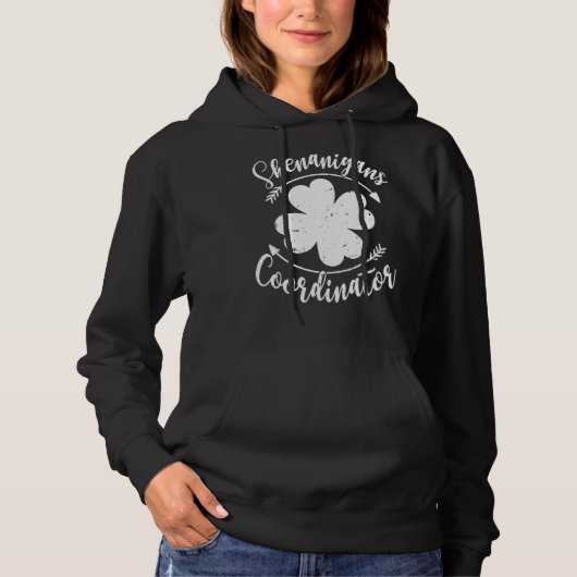 Shenanigans Coordinator Funny St Patrick Day Teac Hoodie (Voorkant)