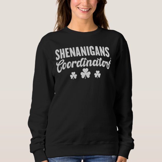 Shenanigans Coordinator Funny St Patrick Day Teac Trui (Voorkant)
