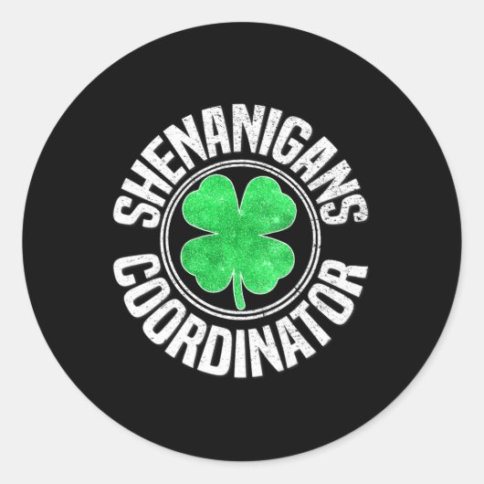 Shenanigans Coordinator St Patricks Day Shamrock I Ronde Sticker (Voorkant)