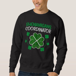 Shenanigans Coordinator  St Patricks Day Teacher Trui