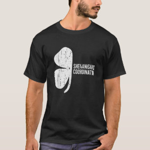 Shenanigans Coordinator T-Shirt St Patrick's Day G