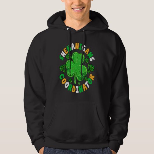 Shenanigans Coordinator Teacher  St Patricks Day I Hoodie (Voorkant)