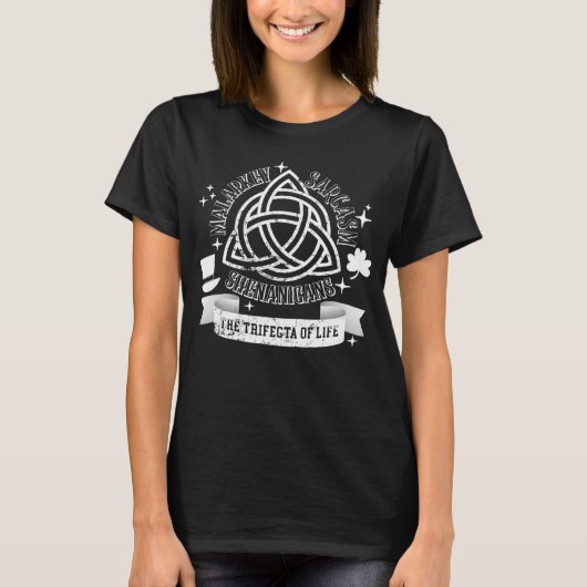 Shenanigans Malarkey De trifecta van het leven T-shirt (Voorkant)