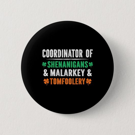 Shenanigans Malarkey en Tomfoolery leraar St Pat Ronde Button 5,7 Cm (Voorkant)