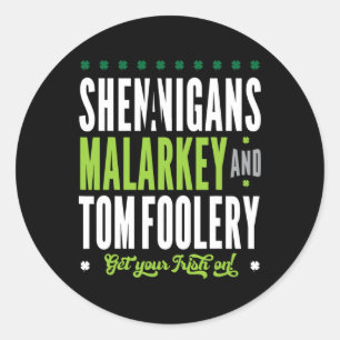 Shenanigans Malarkey en Tomfoolery zetten Patricks Ronde Sticker