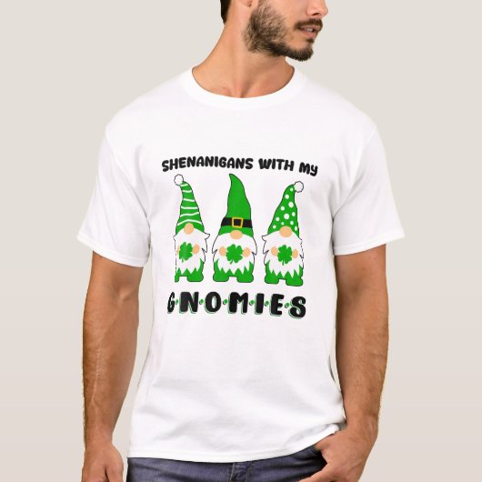 Shenanigans met mijn gnomen Happy St Patrick's Day T-shirt (Voorkant)