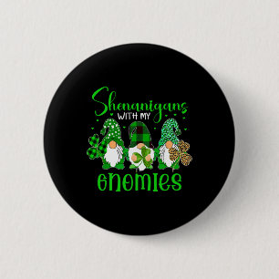 Shenanigans Met Mijn Gnomies Shamrock Gelukkig St  Ronde Button 5,7 Cm