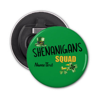 Shenanigans Squad, Lucky St. Patrick's Day Team  Button Flesopener