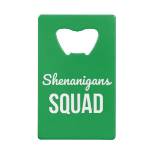 Shenanigans Squad St Patrick's Day Creditkaart Flessenopener